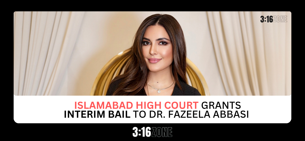 Islamabad High Court Grants Interim Bail to Dr Fazeela Abbasi in Rs25 Billion Money Laundering Case